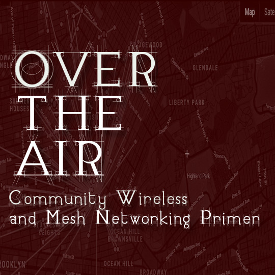 Poster for Over The Air: Community Wireless and Mesh Networking Primer