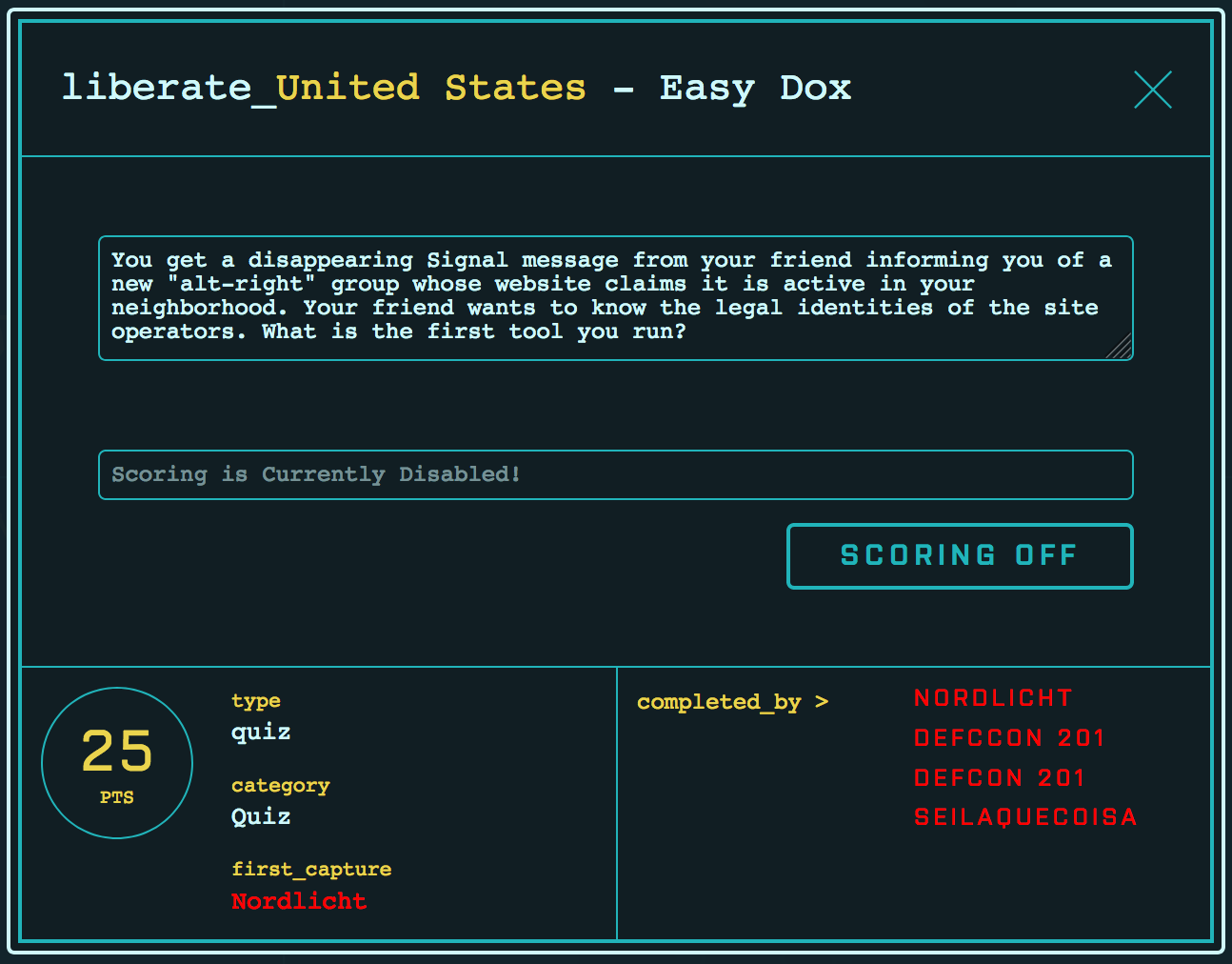 Screenshot of Hacker Trivia Night challenge: “You get a disappearing Signal message from your friend informing you of a new ‘alt-right’ group whose website claims it is active in your neighborhood. Your friend wants to know the legal identities of the site operators. What is the first tool you run?”
