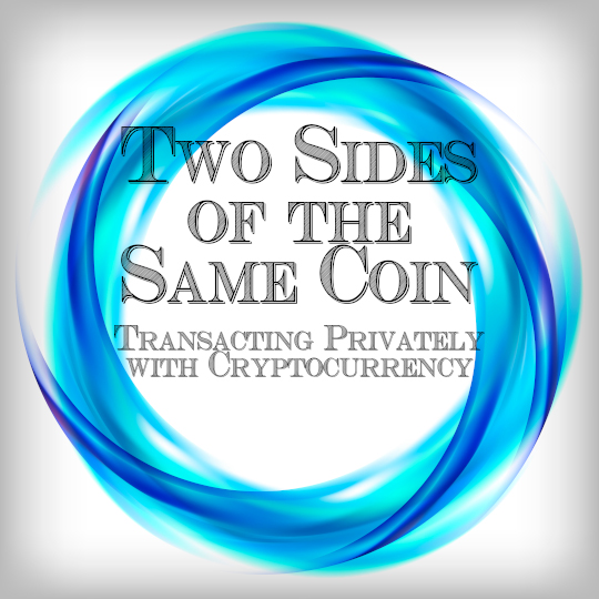 Poster for Two Sides of the Same Coin: Transacting Privately with Cryptocurrency